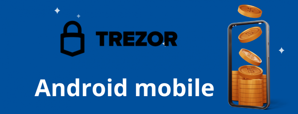 Sử dụng Trezor trên Android